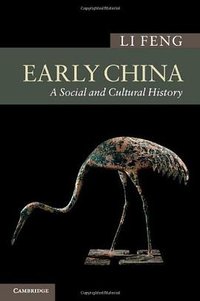 Early China (Cambridge University Press 2013)