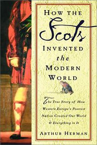 How the Scots Invented the Modern World (Crown Publications 2002)