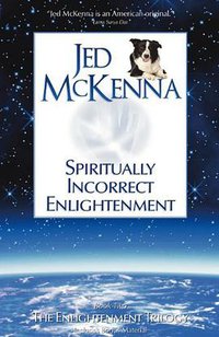 Spiritually Incorrect Enlightenment (2009)