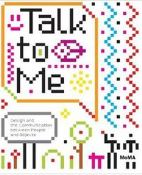 Talk to Me (The Museum of Modern Art, New York 2011)