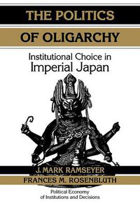 The Politics of Oligarchy (劍橋大學出版社 1998)