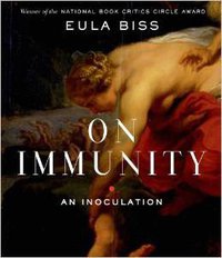 On Immunity (Graywolf Press 2014)