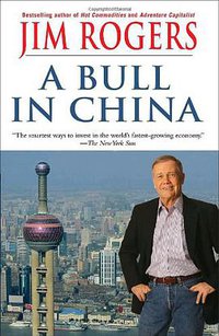 A BULL IN CHINA (Random House Trade Paperbacks 2008)