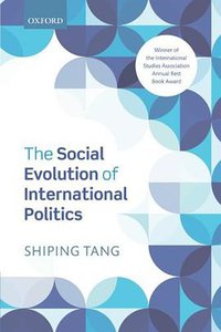 The Social Evolution of International Politics (Oxford University Press 2016)