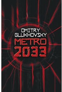 Metro 2033 (Gollancz 2010)