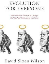 Evolution for Everyone (Delacorte Press 2007)