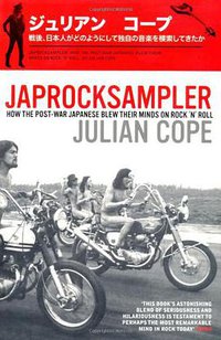 Japrocksampler (Bloomsbury UK 2009)