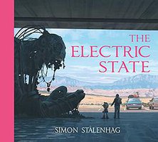 The Electric State (Simon & Schuster UK 2018)