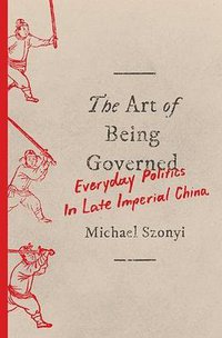 The Art of Being Governed (Princeton University Press 2017)