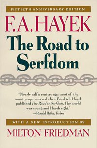 The Road to Serfdom (University Of Chicago Press 1994)