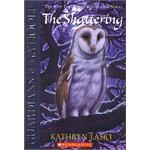 The Guardians of Ga’Hoole Book Five: The Shattering