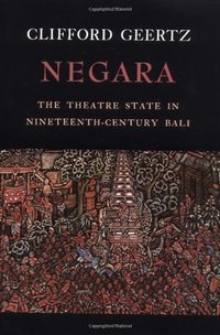 Negara (Princeton University Press 1981)