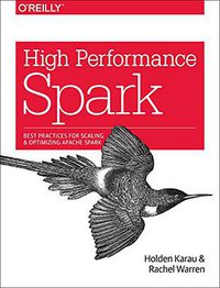 High Performance Spark (O'Reilly Media 2016)
