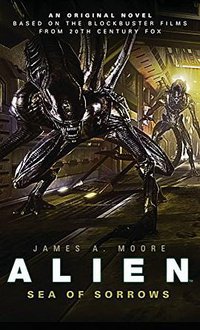 Alien : Sea of Sorrows (Titan Books Ltd 2014)