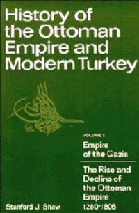 History of the Ottoman Empire and Modern Turkey (劍橋大學出版社 1976)