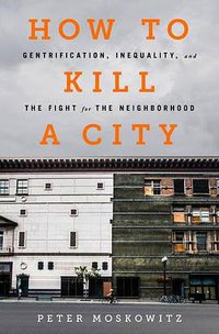 How to Kill a City (Nation Books 2017)