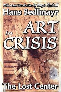 Art in Crisis (Routledge 2006)