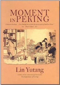 Moment in Peking (The John Day Co, 1939)