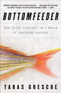 Bottomfeeder (Bloomsbury USA 2009)