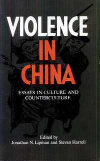 Violence in China (SUNY Press 1990)