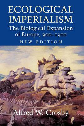 Ecological Imperialism: The Biological Expansion of Europe, 900-1900