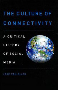 The Culture of Connectivity (Oxford University Press 2013)