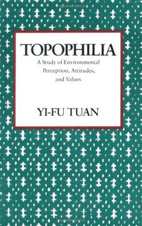 Topophilia (Columbia University Press 1990)