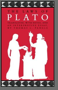 The Laws of Plato (University Of Chicago Press 1988)