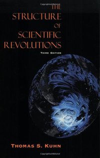 The Structure of Scientific Revolutions (University Of Chicago Press 1996)