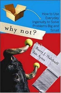Why Not? (Harvard Business Press 2006)