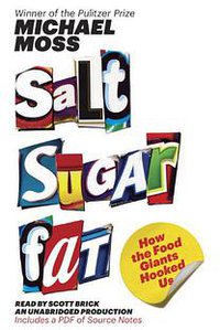 Salt Sugar Fat (Random House Audio 2013)