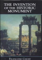 The Invention of the Historic Monument (劍橋大學出版社 2001)