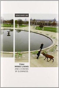 Tsai Ming-Liang and a Cinema of Slowness (Univ of Hawaii Pr 2014)