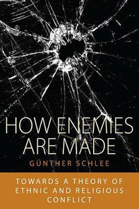How Enemies Are Made (Berghahn Books 2008)