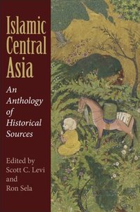 Islamic Central Asia (Indiana University Press 2009)