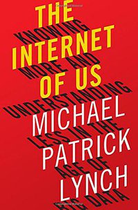 The Internet of Us (Liveright 2016)