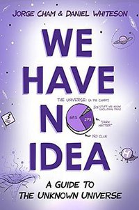 We Have No Idea (Riverhead Books 2017)