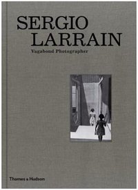 Sergio Larrain (Thames & Hudson 2013)
