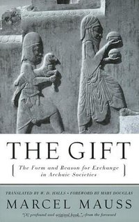 The Gift: The Form and Reason for Exchange in Archaic Societies (W. W. Norton & Company 2000)