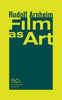 Film as Art (University of California Press 2006)