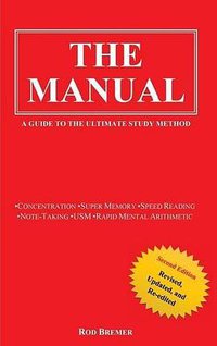 The Manual: A Guide to the Ultimate Study Method (Second Edition) (Fons Sapientiae Publishing 2015)