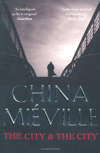 The City & the City (Pan Publishing 2010)