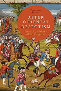 After Oriental Despotism (Bloomsbury Academic 2014)