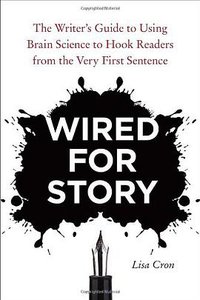 Wired for Story (Ten Speed Press 2012)