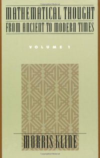 Mathematical Thought from Ancient to Modern Times (vol. 1) (Oxford University Press 1990)