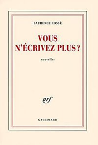 Vous n'écrivez plus ? (加利瑪出版社 2006)