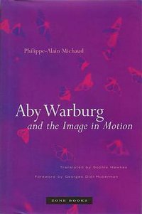 Aby Warburg and the Image in Motion