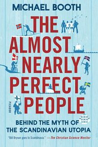 The Almost Nearly Perfect People (Picador 2016)