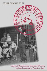 The Accidental Republic (Harvard University Press 2006)