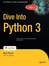 Dive Into Python 3 (Apress 2009)